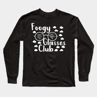 foggy glasses club est. 2020, funny quote for glasses wearers Long Sleeve T-Shirt